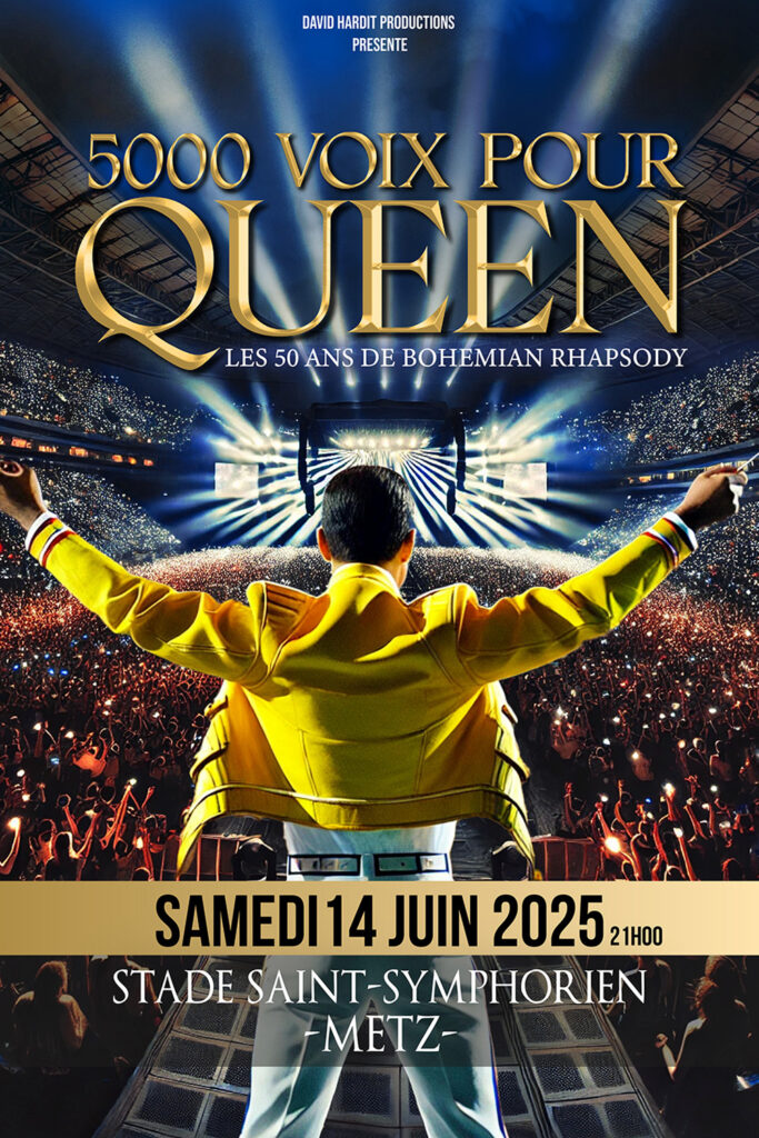 5000 voix pour Queen - 14 juin 2025 - Metz