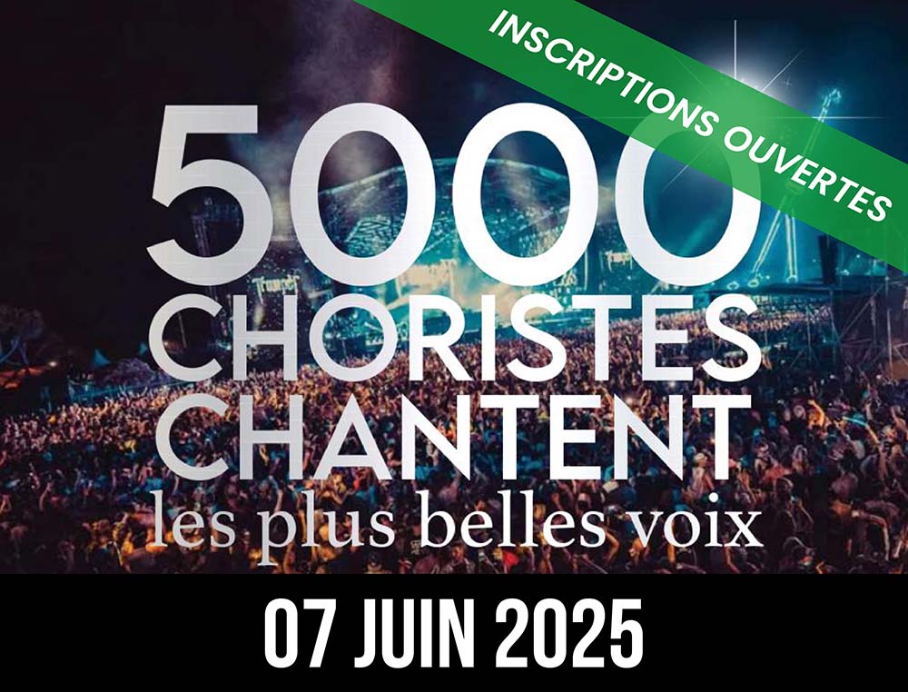 5000 Choristes chantent les plus belles voix